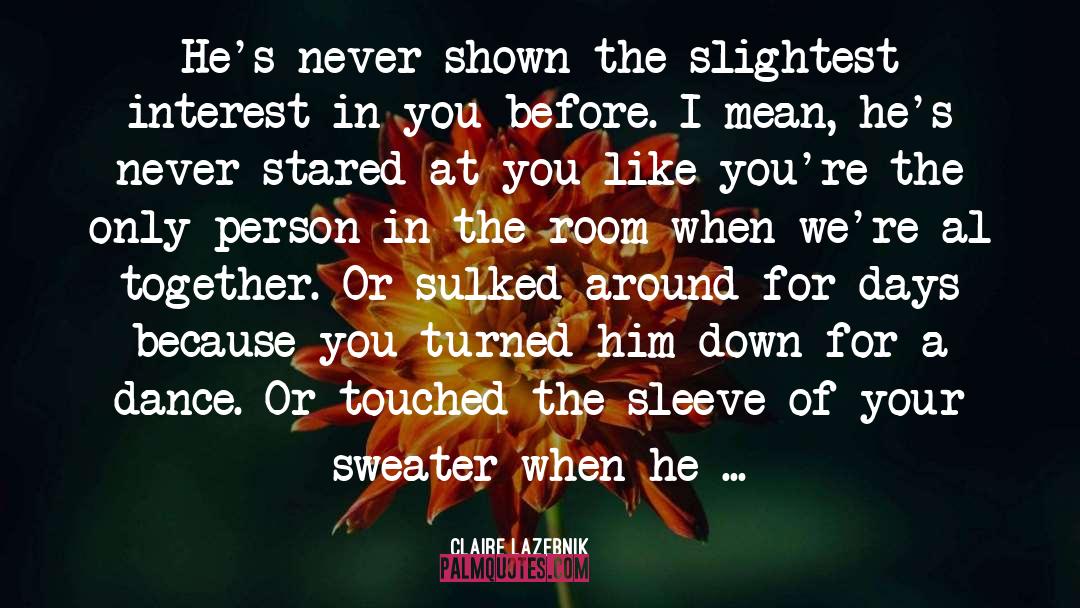 Sweater quotes by Claire LaZebnik