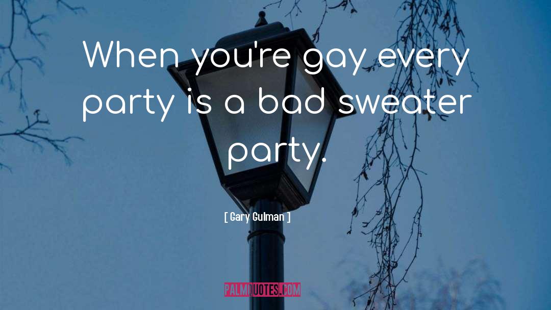 Sweaters quotes by Gary Gulman