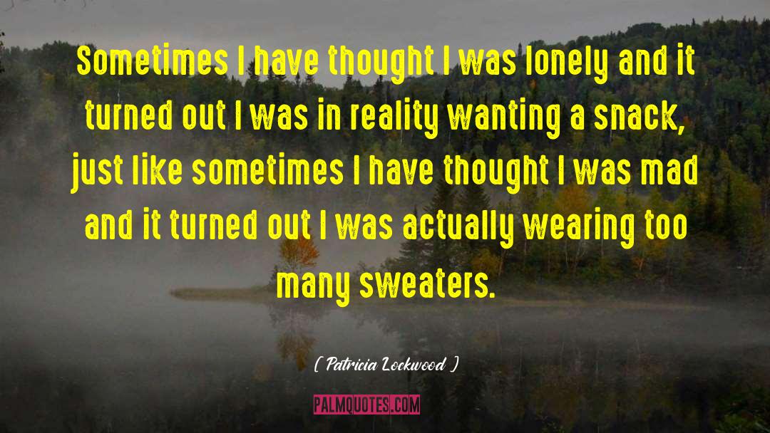 Sweaters quotes by Patricia Lockwood
