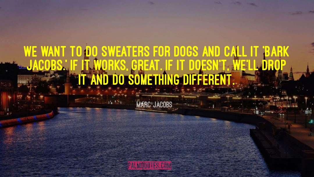 Sweaters quotes by Marc Jacobs