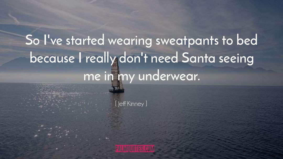 Sweatpants quotes by Jeff Kinney