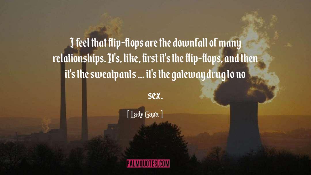 Sweatpants quotes by Lady Gaga