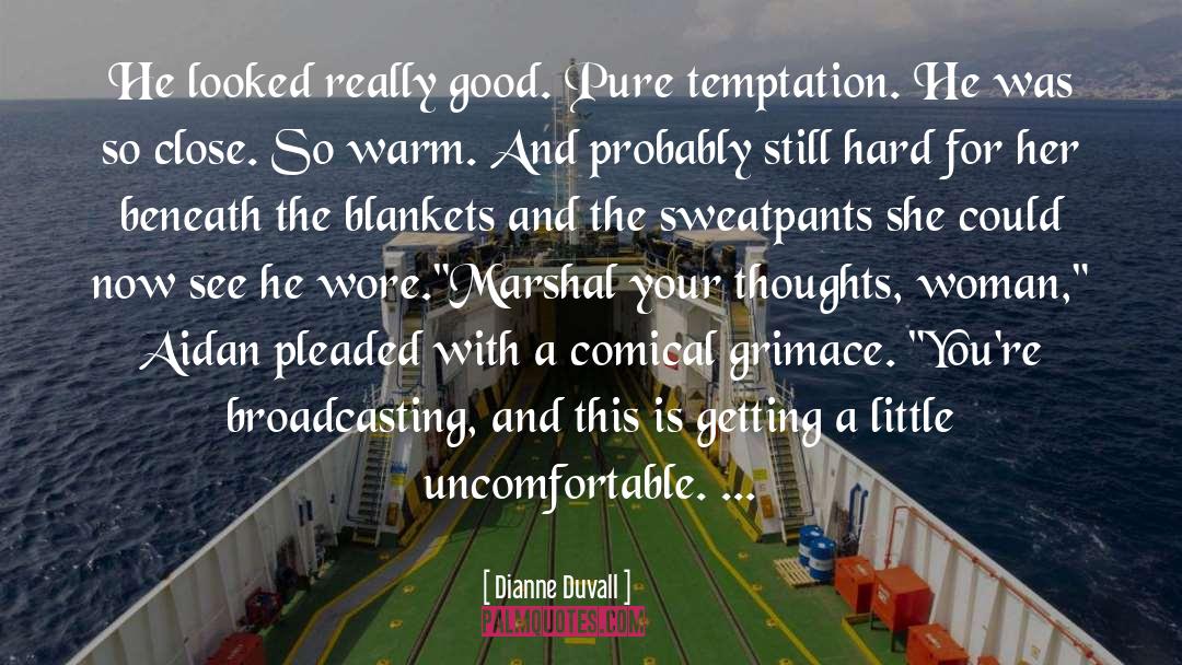 Sweatpants quotes by Dianne Duvall