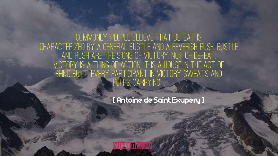 Sweats quotes by Antoine De Saint Exupery