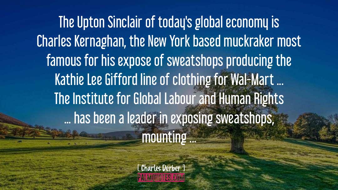 Sweatshops quotes by Charles Derber