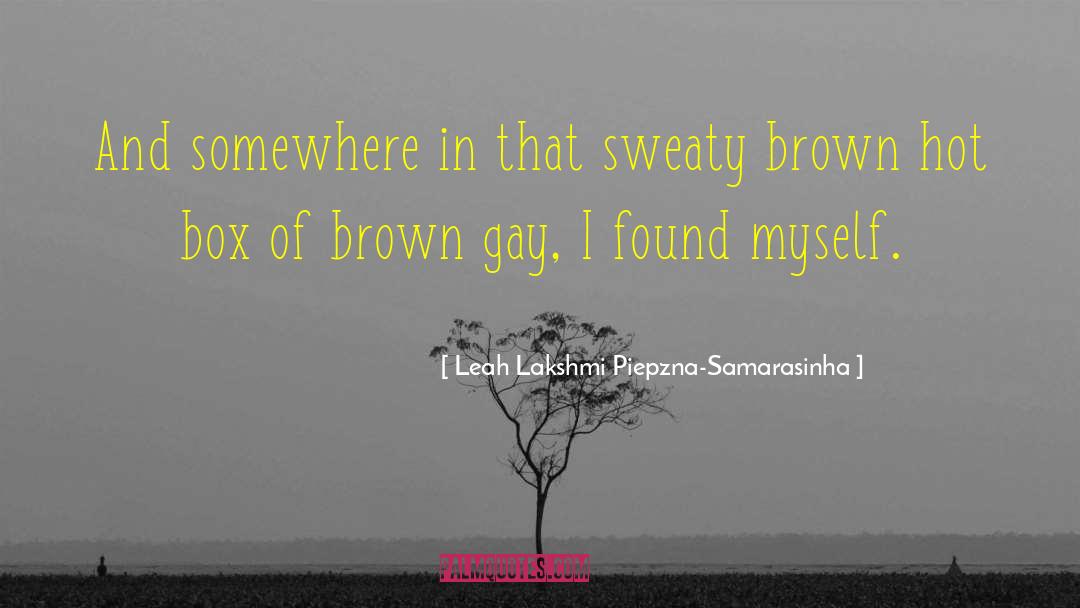 Sweaty quotes by Leah Lakshmi Piepzna-Samarasinha