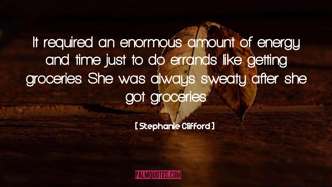 Sweaty quotes by Stephanie Clifford