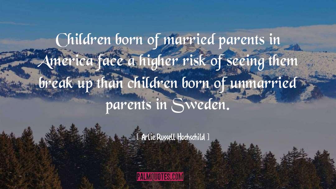 Sweden quotes by Arlie Russell Hochschild
