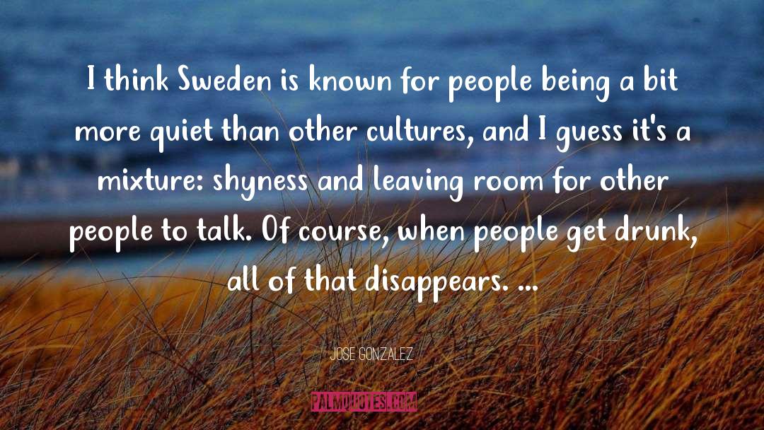 Sweden quotes by Jose Gonzalez