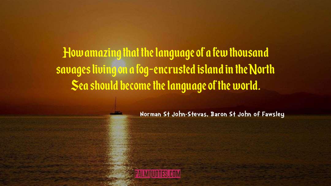 Swedish Island quotes by Norman St John-Stevas, Baron St John Of Fawsley