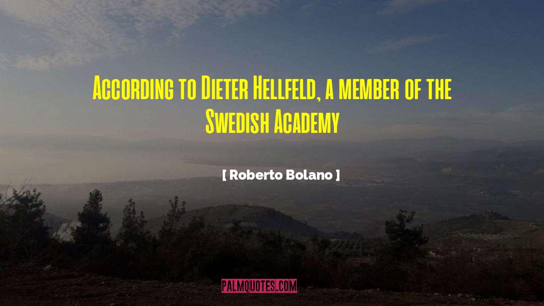 Swedish Proverb quotes by Roberto Bolano