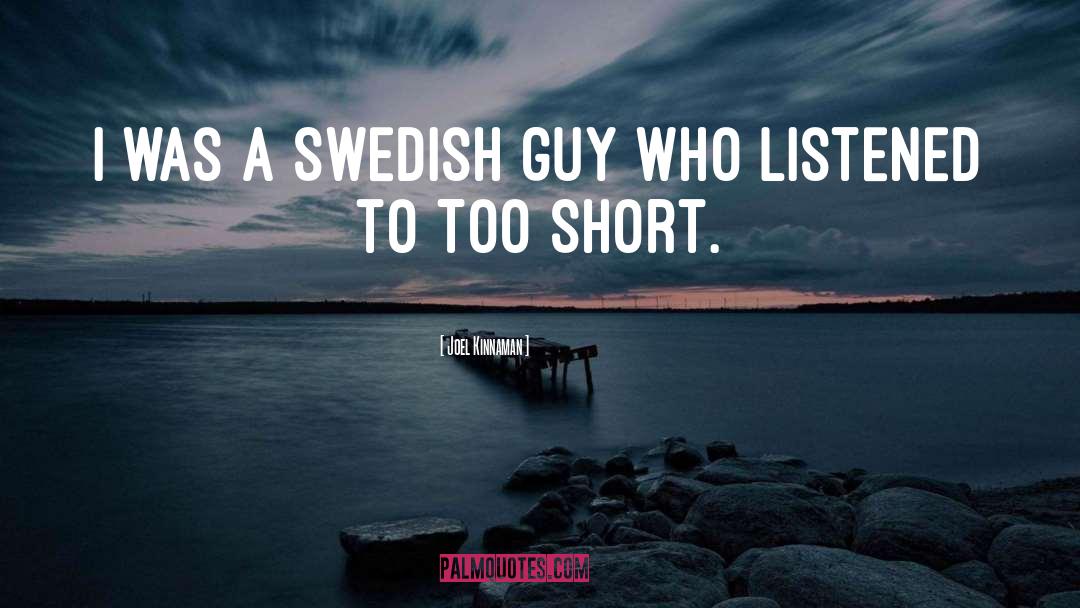 Swedish quotes by Joel Kinnaman