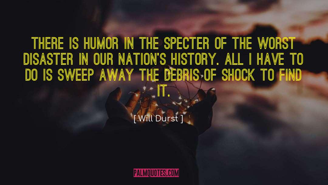 Sweep Away quotes by Will Durst