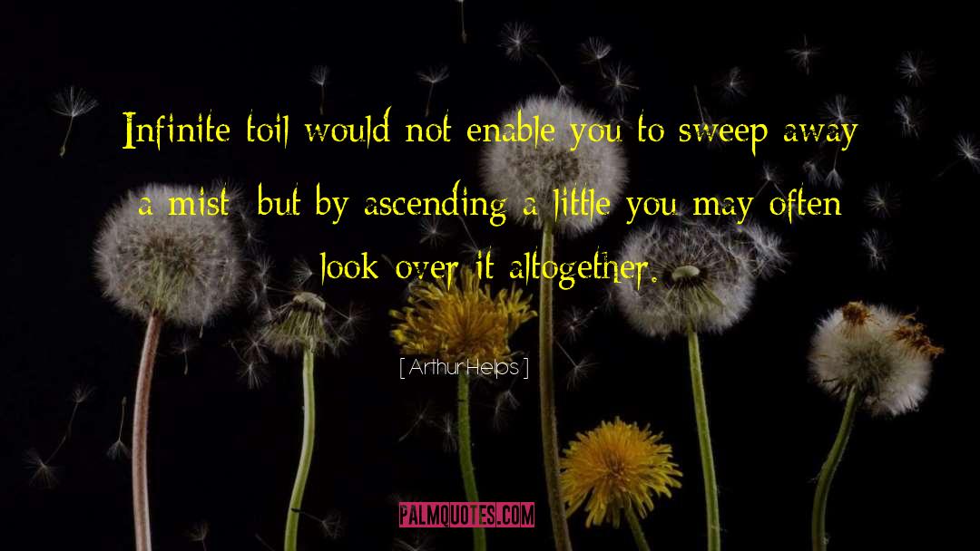 Sweep Away quotes by Arthur Helps