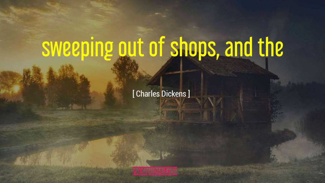 Sweeping quotes by Charles Dickens