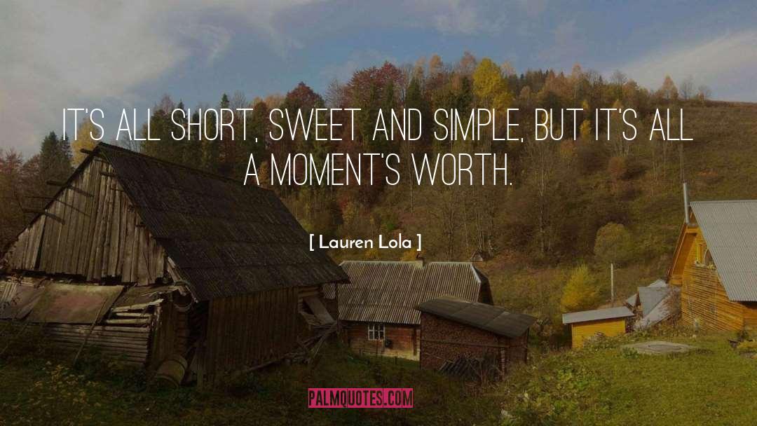 Sweet But Short Love quotes by Lauren Lola