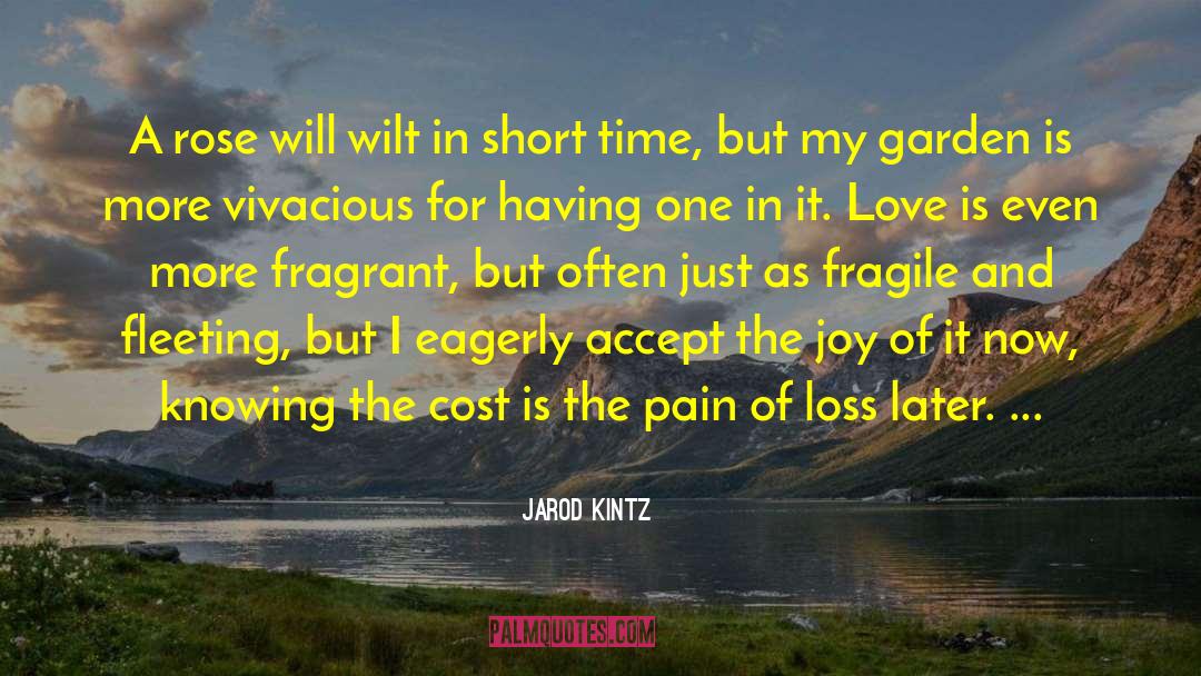 Sweet But Short Love quotes by Jarod Kintz