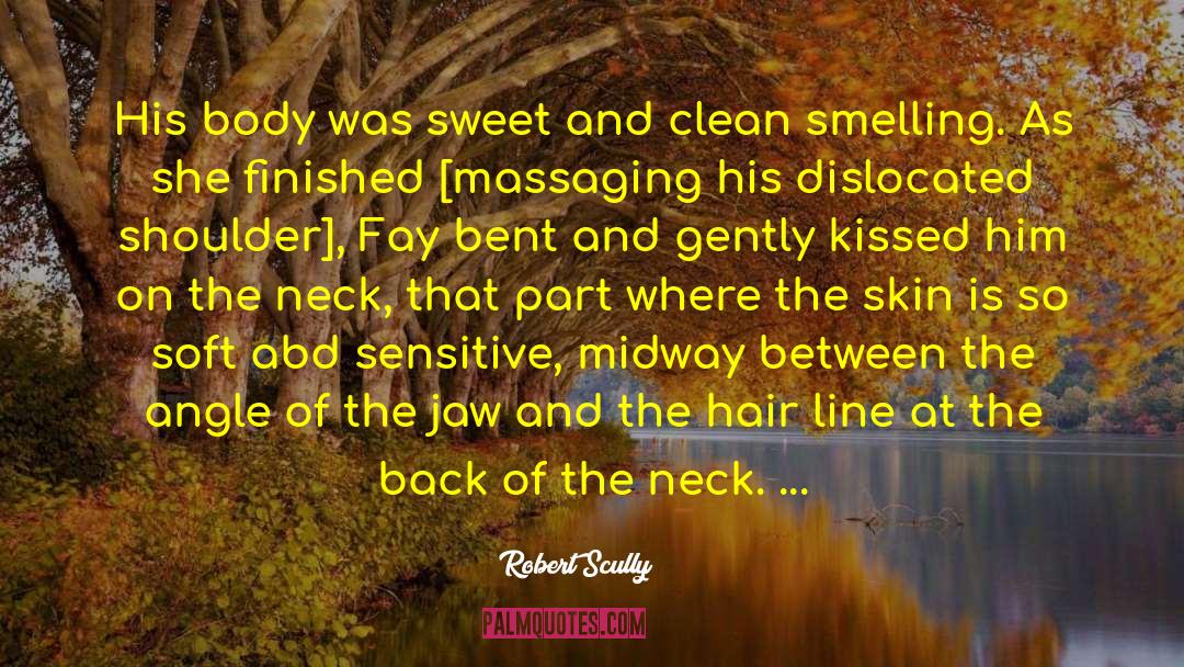 Sweet Clean Romance quotes by Robert Scully