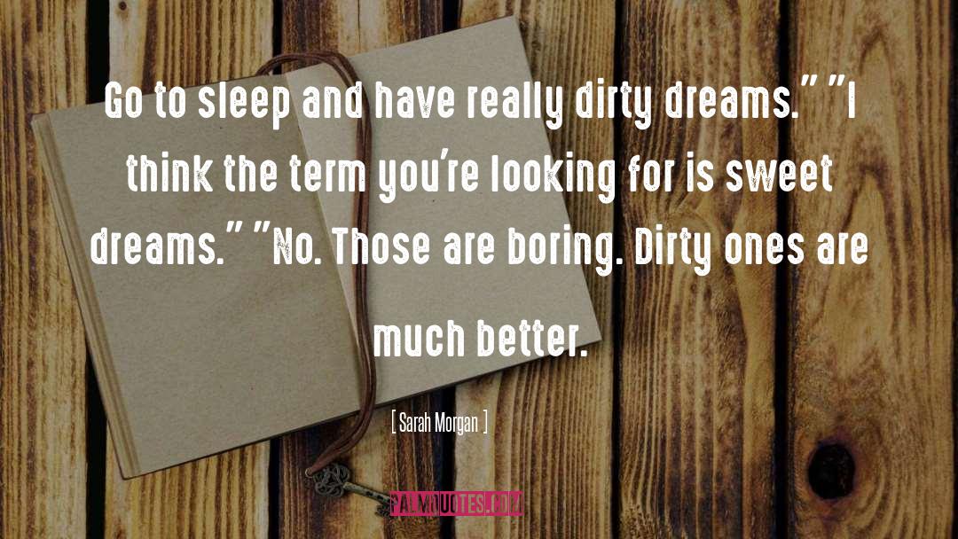 Sweet Dreams quotes by Sarah Morgan