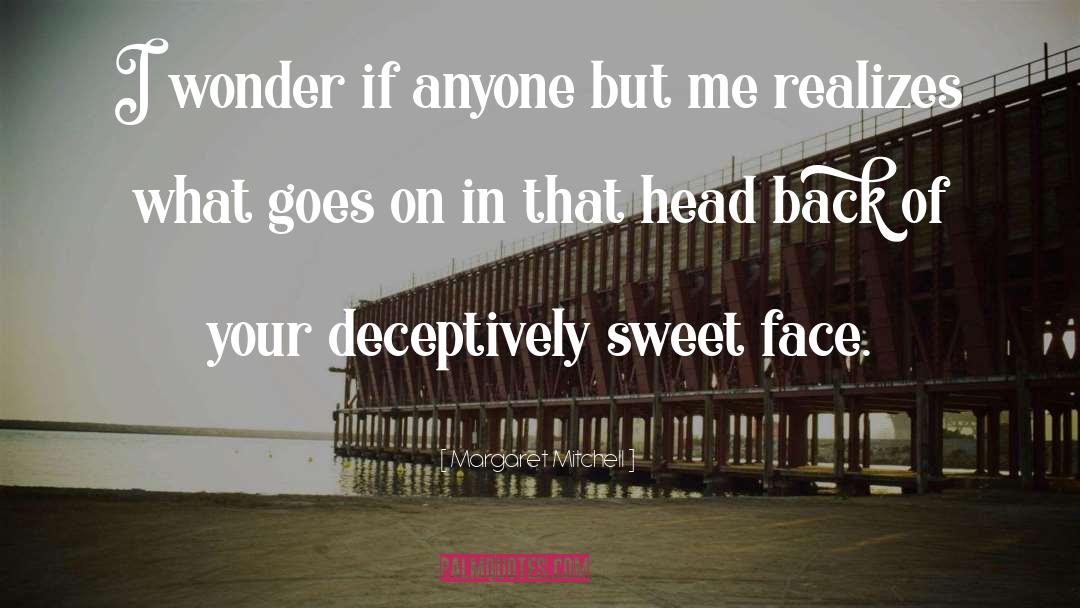 Sweet Face quotes by Margaret Mitchell