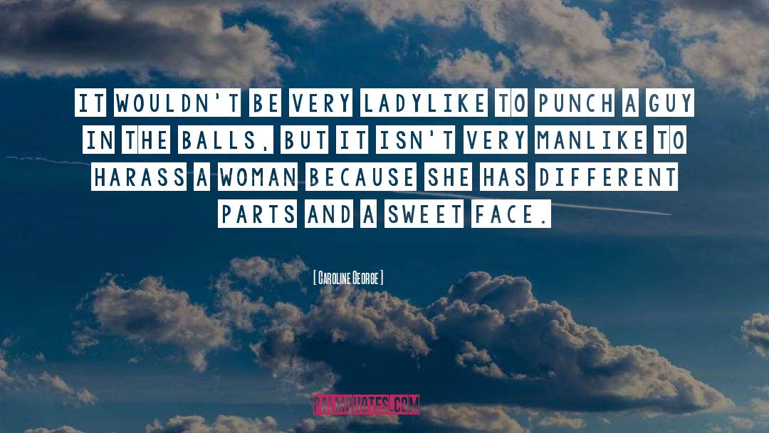 Sweet Face quotes by Caroline George