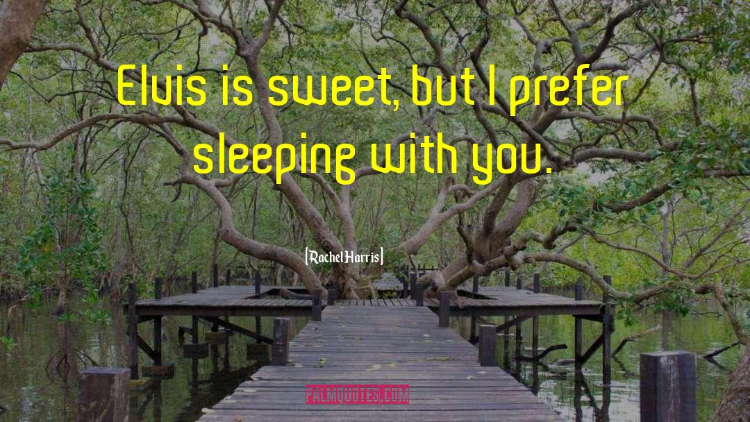 Sweet Fb quotes by Rachel Harris