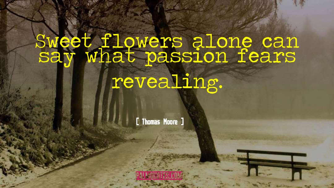 Sweet Flowers quotes by Thomas Moore