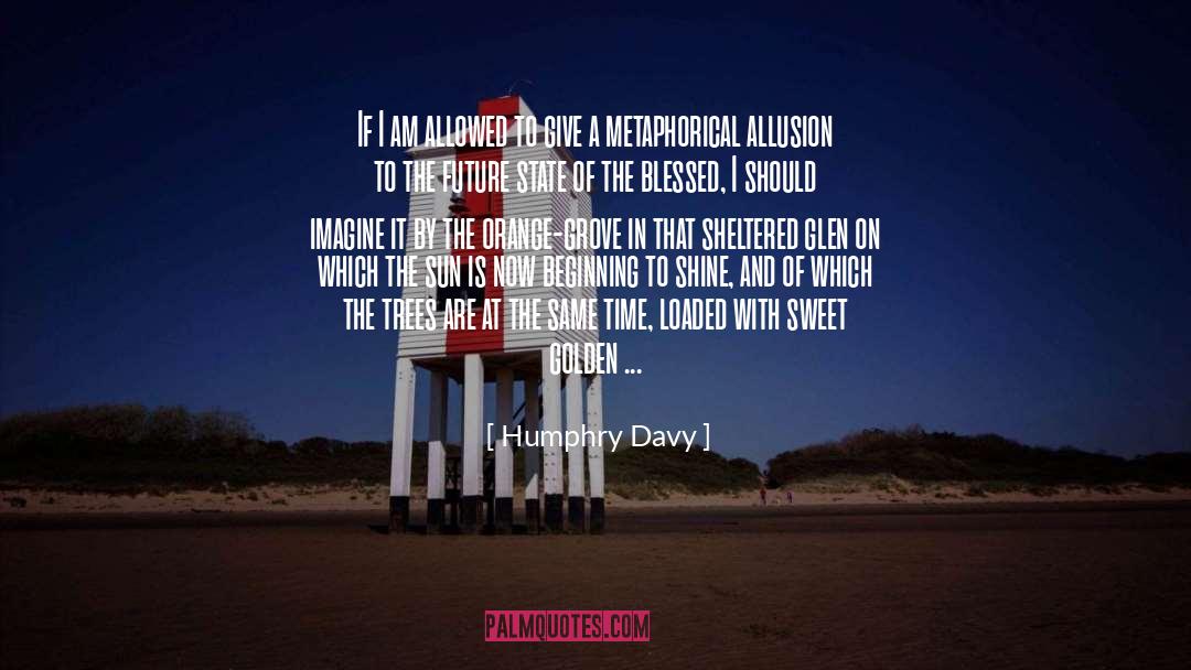 Sweet Friend quotes by Humphry Davy