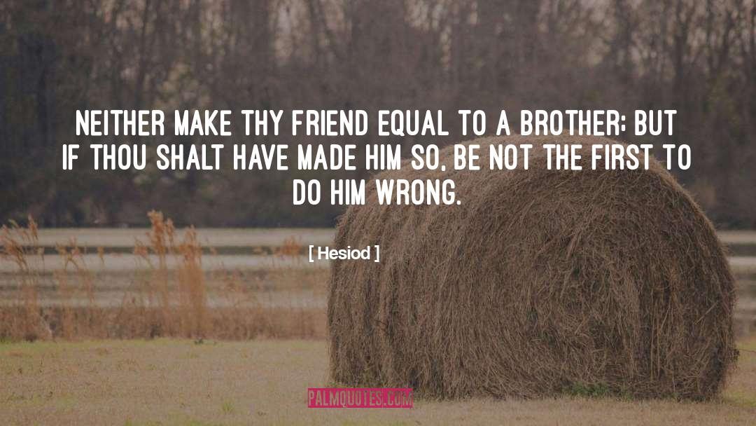 Sweet Friend quotes by Hesiod