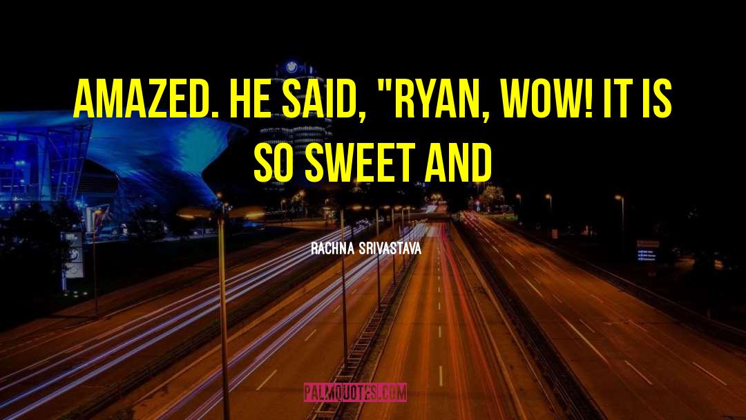 Sweet Hero quotes by Rachna Srivastava