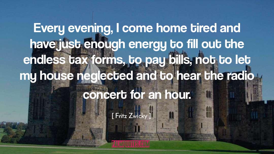 Sweet Home quotes by Fritz Zwicky