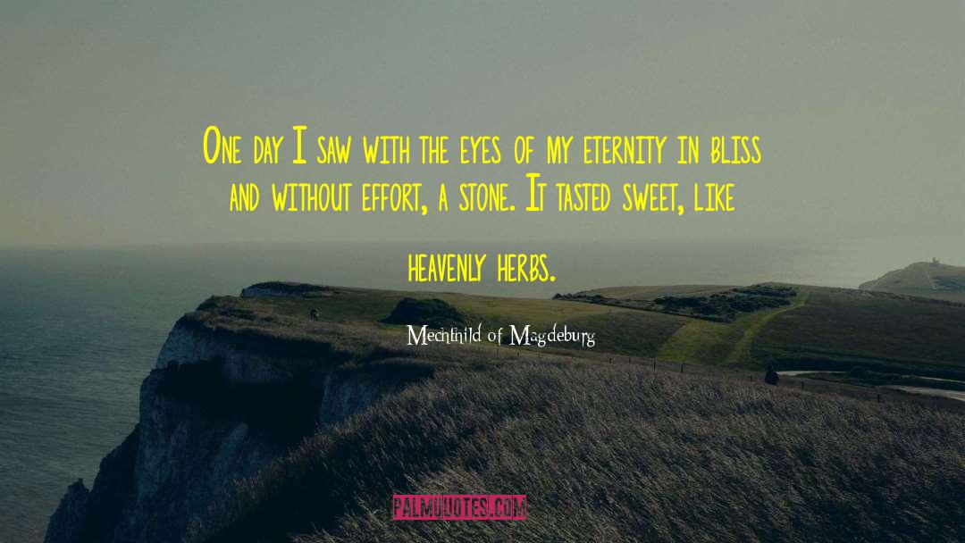 Sweet Honey quotes by Mechthild Of Magdeburg