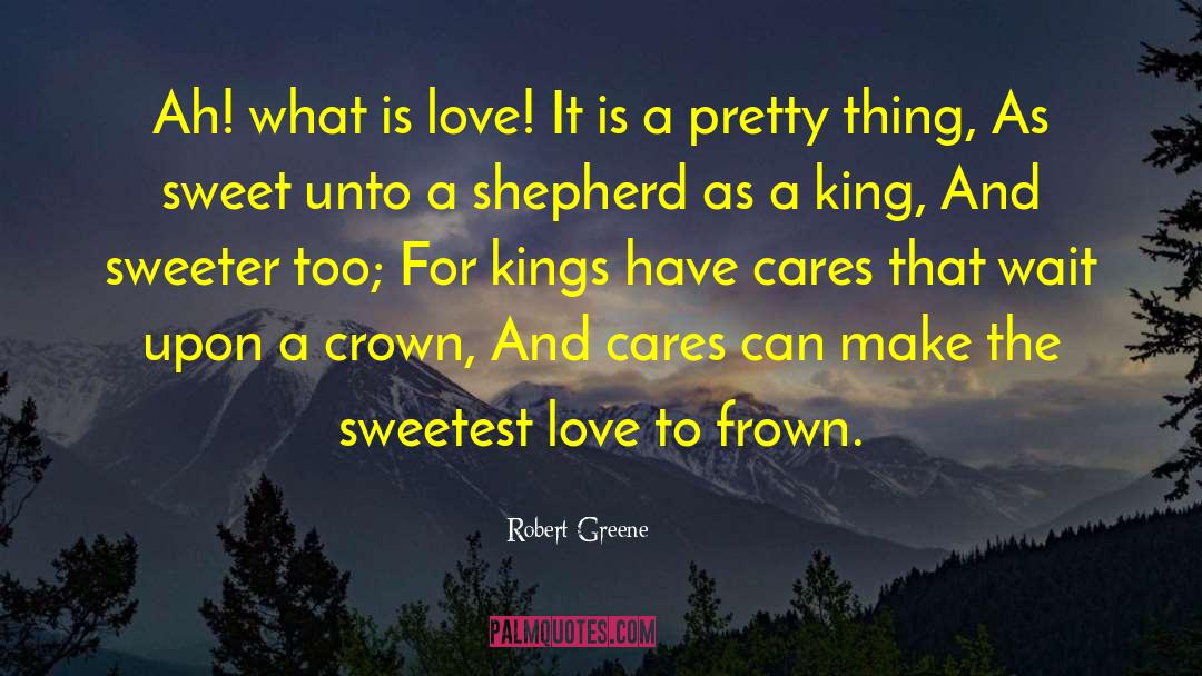 Sweet Love Lines quotes by Robert Greene