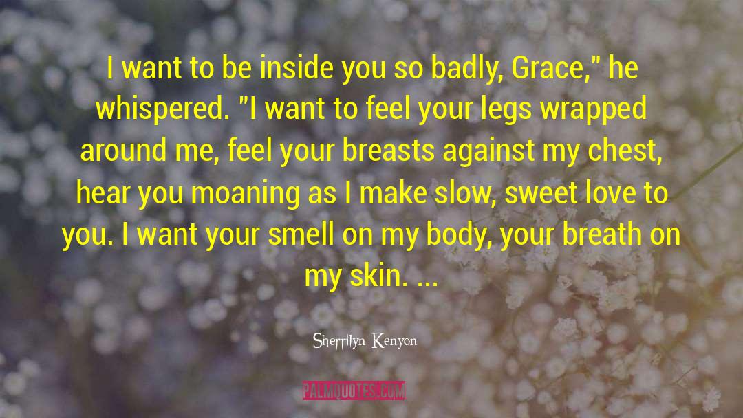 Sweet Love Lines quotes by Sherrilyn Kenyon
