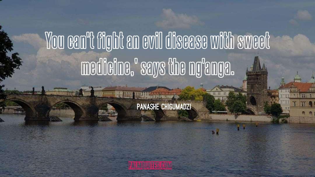 Sweet Medicine quotes by Panashe Chigumadzi