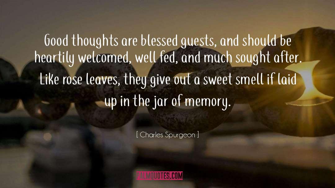 Sweet Memories quotes by Charles Spurgeon