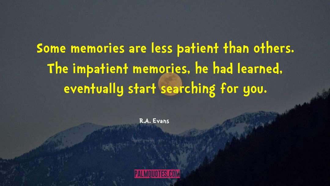 Sweet Memories quotes by R.A. Evans