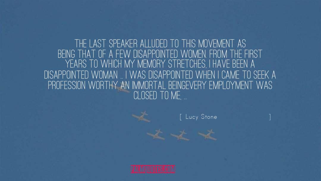 Sweet Memories quotes by Lucy Stone