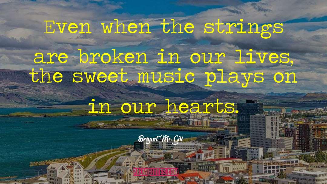 Sweet Music quotes by Bryant McGill