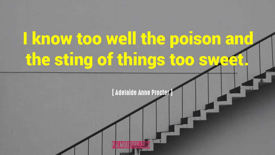 Sweet Poison quotes by Adelaide Anne Procter