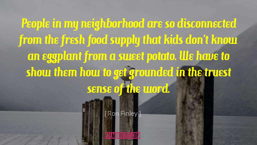 Sweet Potato quotes by Ron Finley