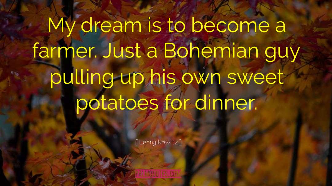 Sweet Potatoes quotes by Lenny Kravitz
