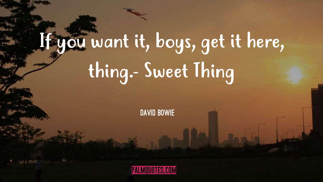 Sweet Sensations quotes by David Bowie