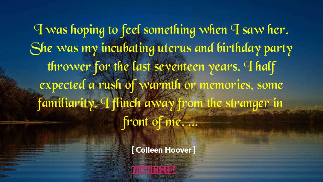 Sweet Seventeen Birthday quotes by Colleen Hoover