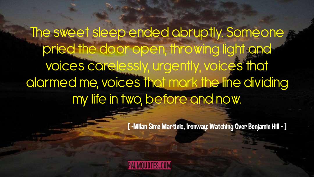 Sweet Sleep quotes by -Milan Sime Martinic, Ironway: Watching Over Benjamin Hill -
