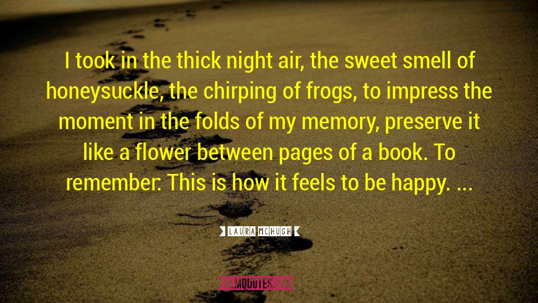 Sweet Smell quotes by Laura McHugh