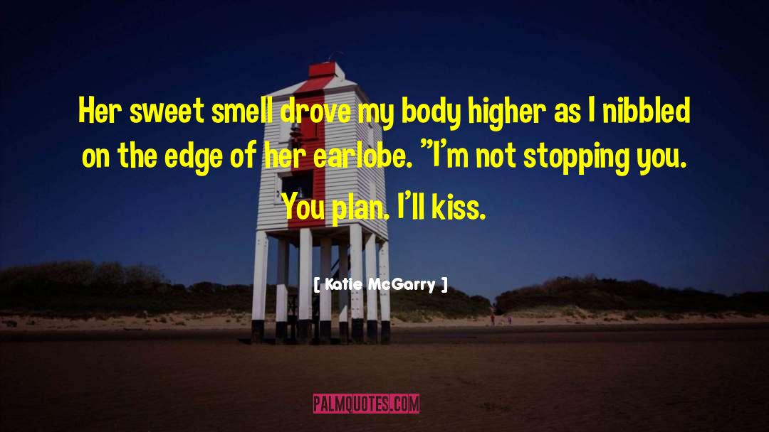 Sweet Smell quotes by Katie McGarry