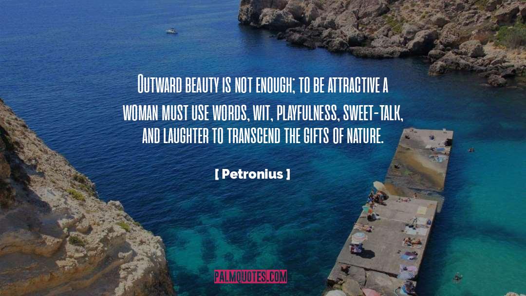 Sweet Talk quotes by Petronius