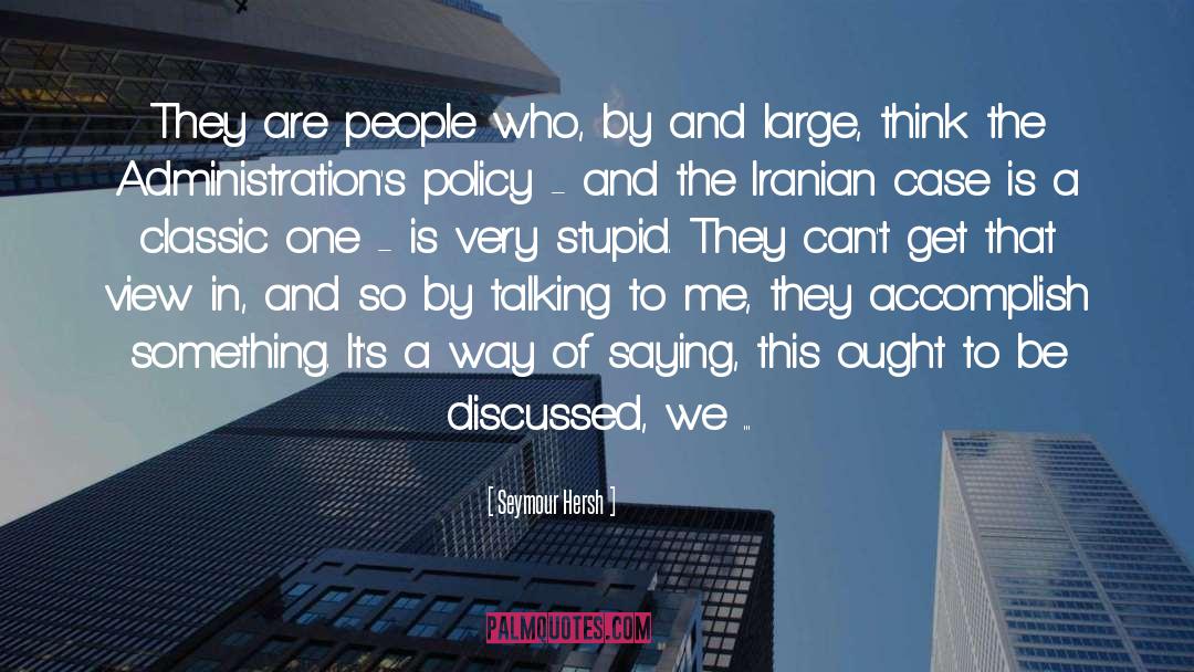 Sweet Talking quotes by Seymour Hersh
