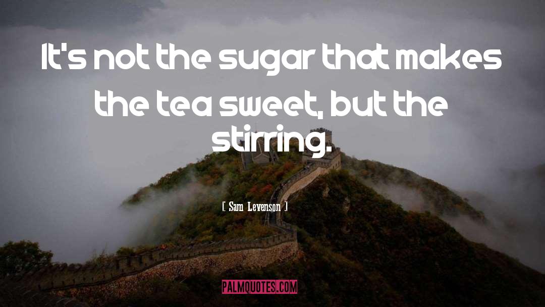 Sweet Tea quotes by Sam Levenson